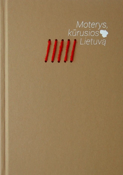Moterys, kūrusios Lietuvą (Hardcover)