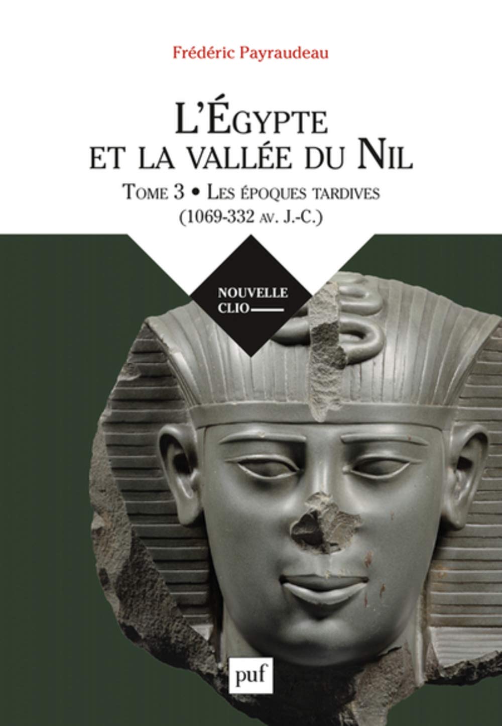 Les époques tardives (1069-332 av J-C) (L'Egypte et la vallée du Nil, #3)