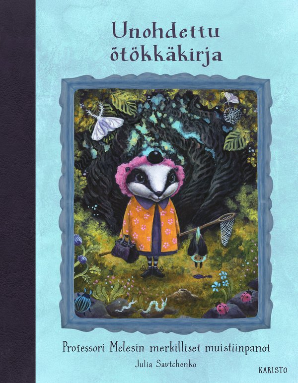 Unohdettu ötökkäkirja — Professori Melesin merkilliset muistiinpanot (Hardcover)