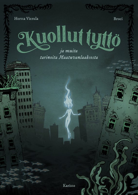 Kuollut tyttö ja muita tarinoita Maatuvanlaaksosta (Hardcover)