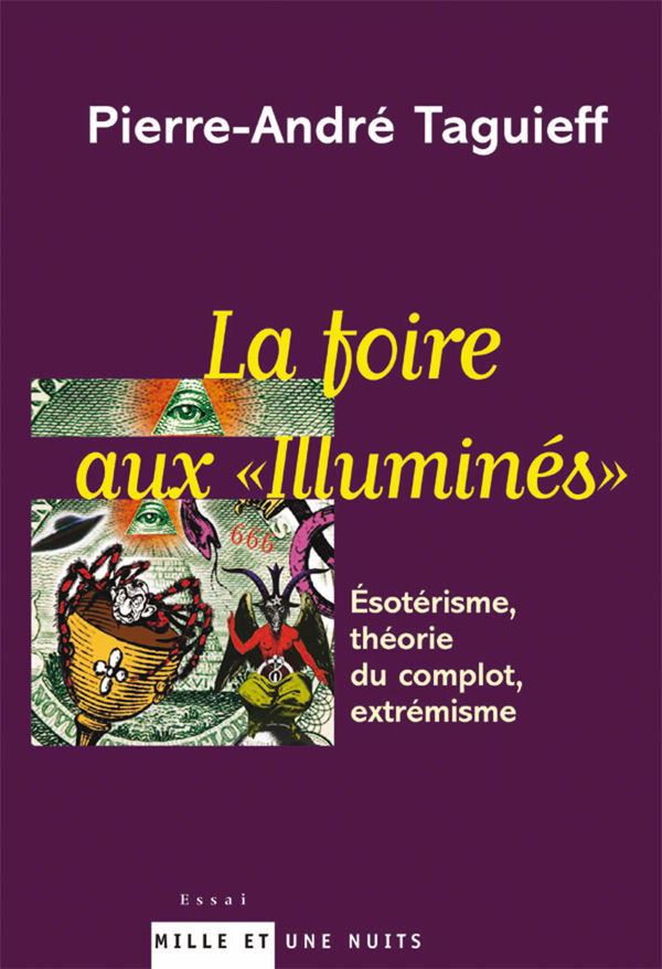 La foire aux Illumines: Ésotérisme, théorie du complot, extrémisme (Paperback)