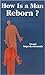 How is a Man Reborn by Satprakashananda