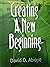 Creating a new beginning by David O abioye