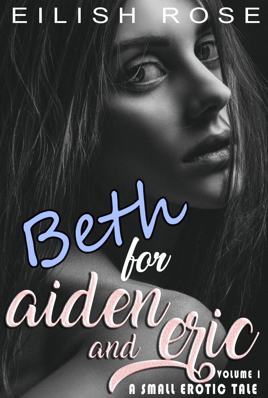 Beth for Aiden and Eric