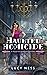 Haunted Homicide (A Haunted...
