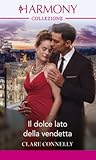 Il dolce lato della vendetta by Clare   Connelly