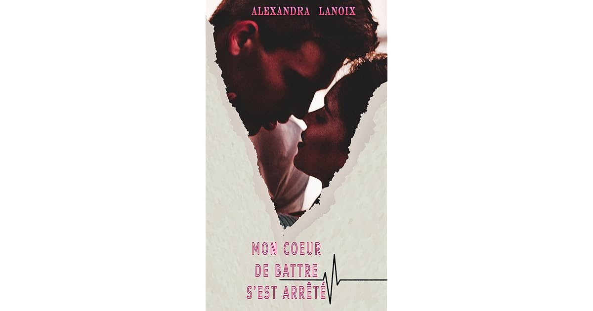 De Battre Mon Coeur S'est Arrêté Livre