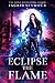 Eclipse the Flame (Ignite the Shadows, #2)