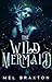 The Wild Mermaid