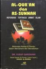 AL-QURAN DAN AS-SUNNAH REFERENSI TERTINGGI UMAT ISLAM