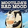 Mootilda's Bad Mood by Corey Rosen Schwartz and Ki...