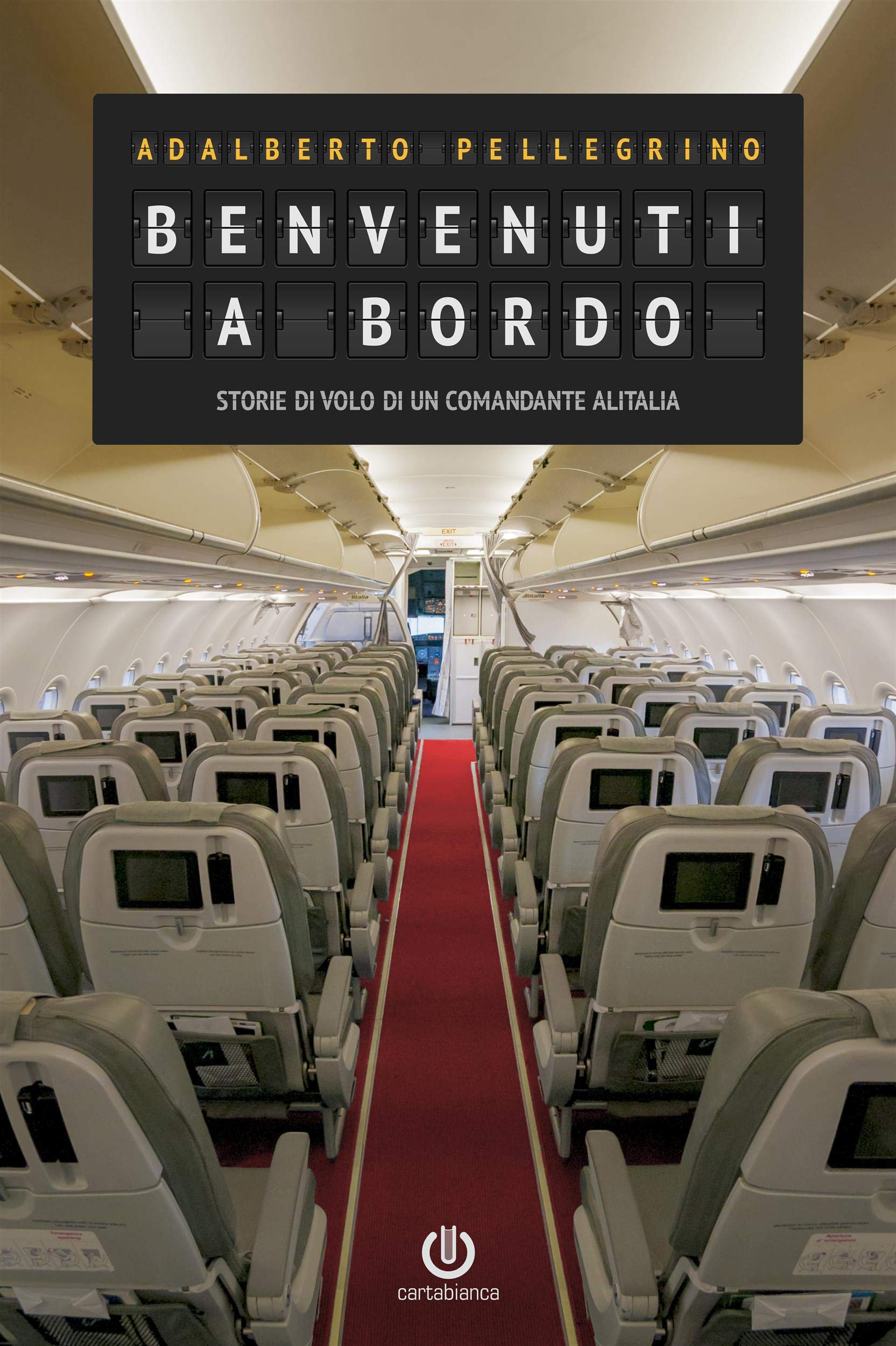 Benvenuti a bordo - Storie di volo di un comandante Alitalia (Kindle Edition)