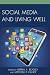Social Media and Living Well