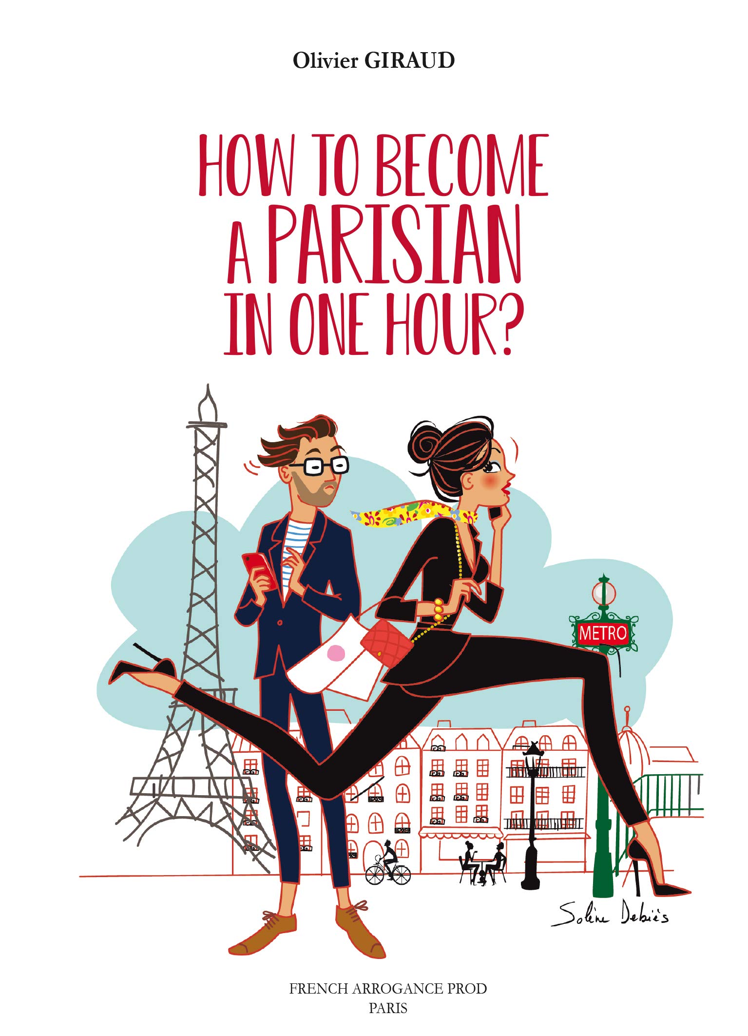How to Become a Parisian in One Hour ? (Paperback)