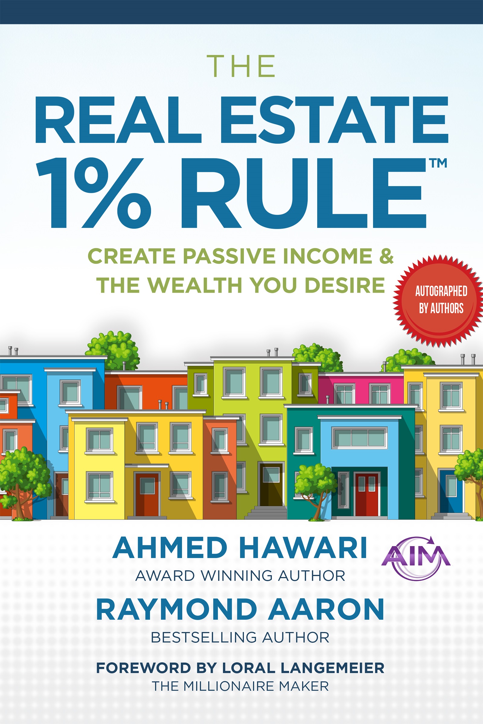 The Real Estate 1% Rule™: Create Passive Income & The Wealth You Desire (Kindle Edition)