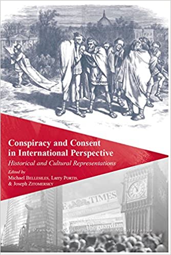 Conspiracy and Consent in International Perspective: Historical and Cultural Representations