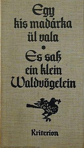 Egy kis madárka ül vala - Es saß ein klein Waldvögelein (Hardcover)