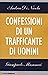 Confessioni di un trafficante di uomini