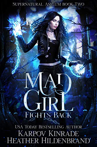 Mad Girl: Fights Back (Supernatural Asylum #2)