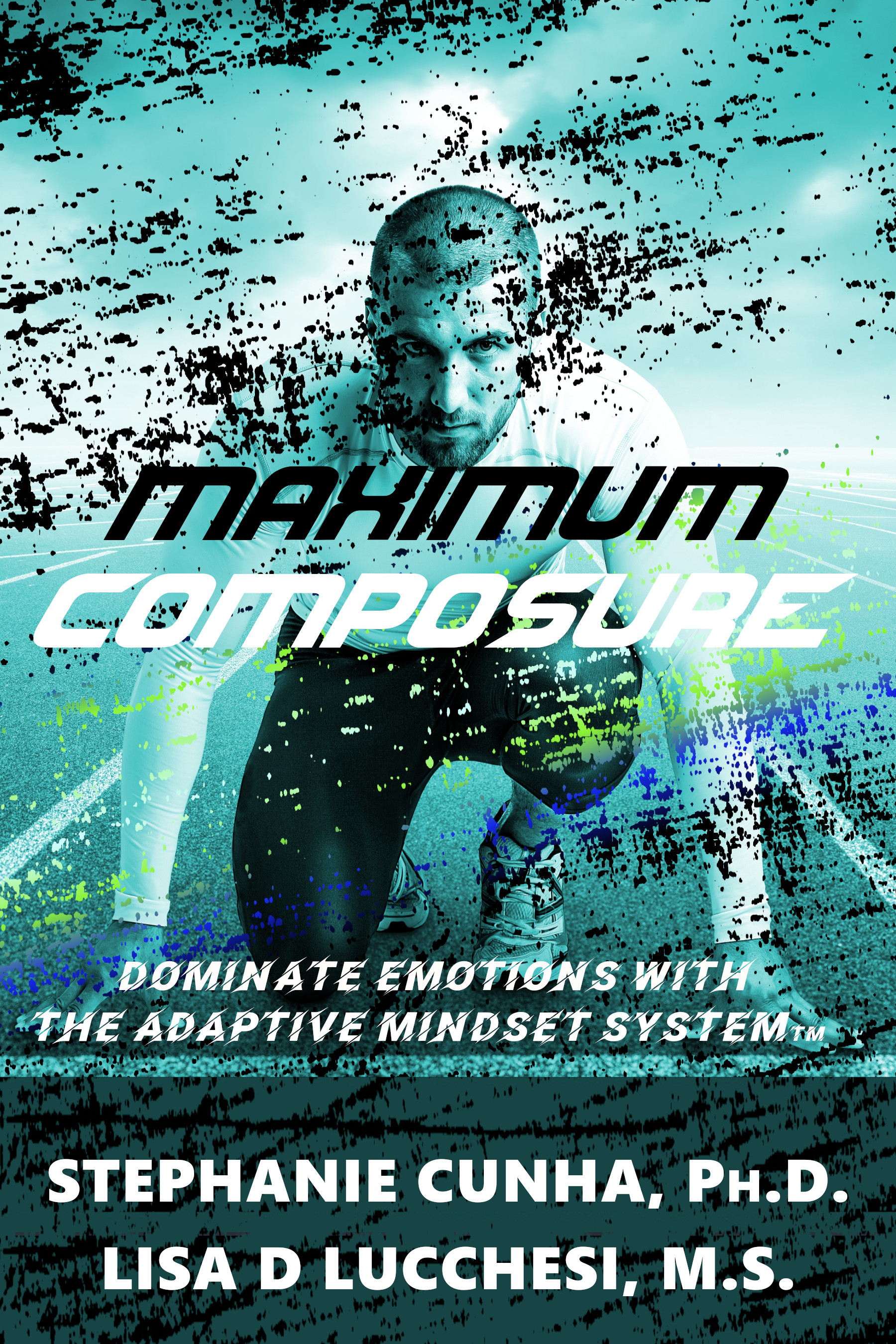 Maximum Composure: Dominate Emotions with the Adaptive Mindset System