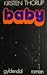 Baby by Kirsten Thorup