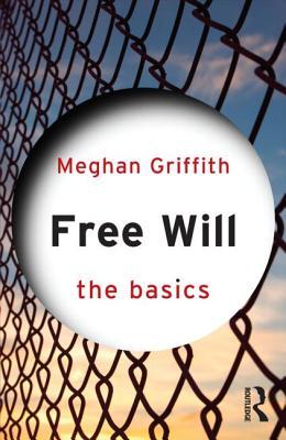 Free Will: The Basics (ebook)
