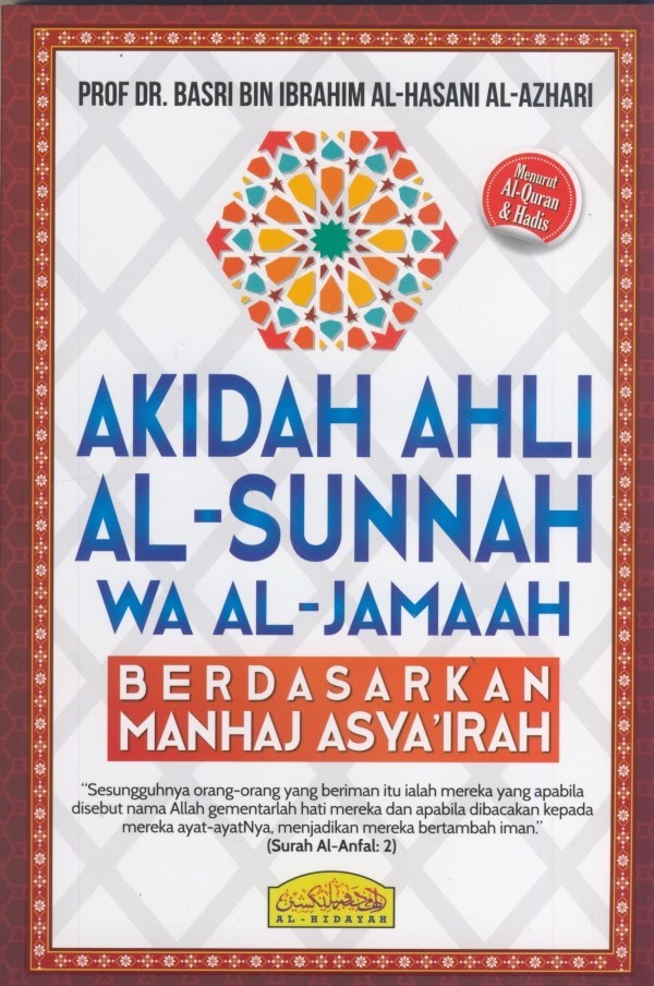 Akidah Ahli Al-Sunnah Wa Al-Jamaah Berdasarkan Manhaj Asya'irah