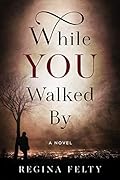 While You Walked By