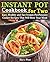 Instant Pot Cookbook for Two: Easy, Healthy and Fast Instant Pot Pressure Cooker Recipes That Will Blow Your Mind