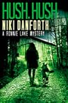 Hush, Hush: A Ronnie Lake Mystery (Ronnie Lake Series 4) Hush, Hush: A Ronnie Lake Mystery (Ronnie Lake Series 4)