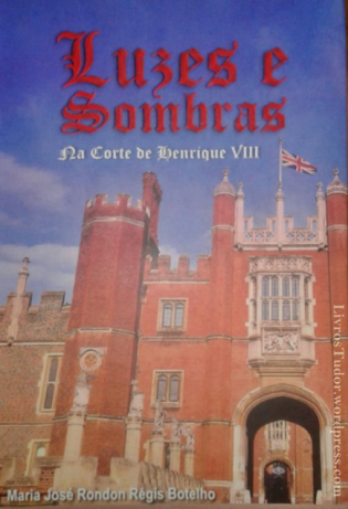 Luzes e Sombras na corte de Henrique VIII
