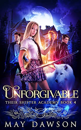 Unforgivable (Their Shifter Academy #4)