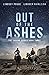 Out of the Ashes (The Ending, #3) by Lindsey Fairleigh