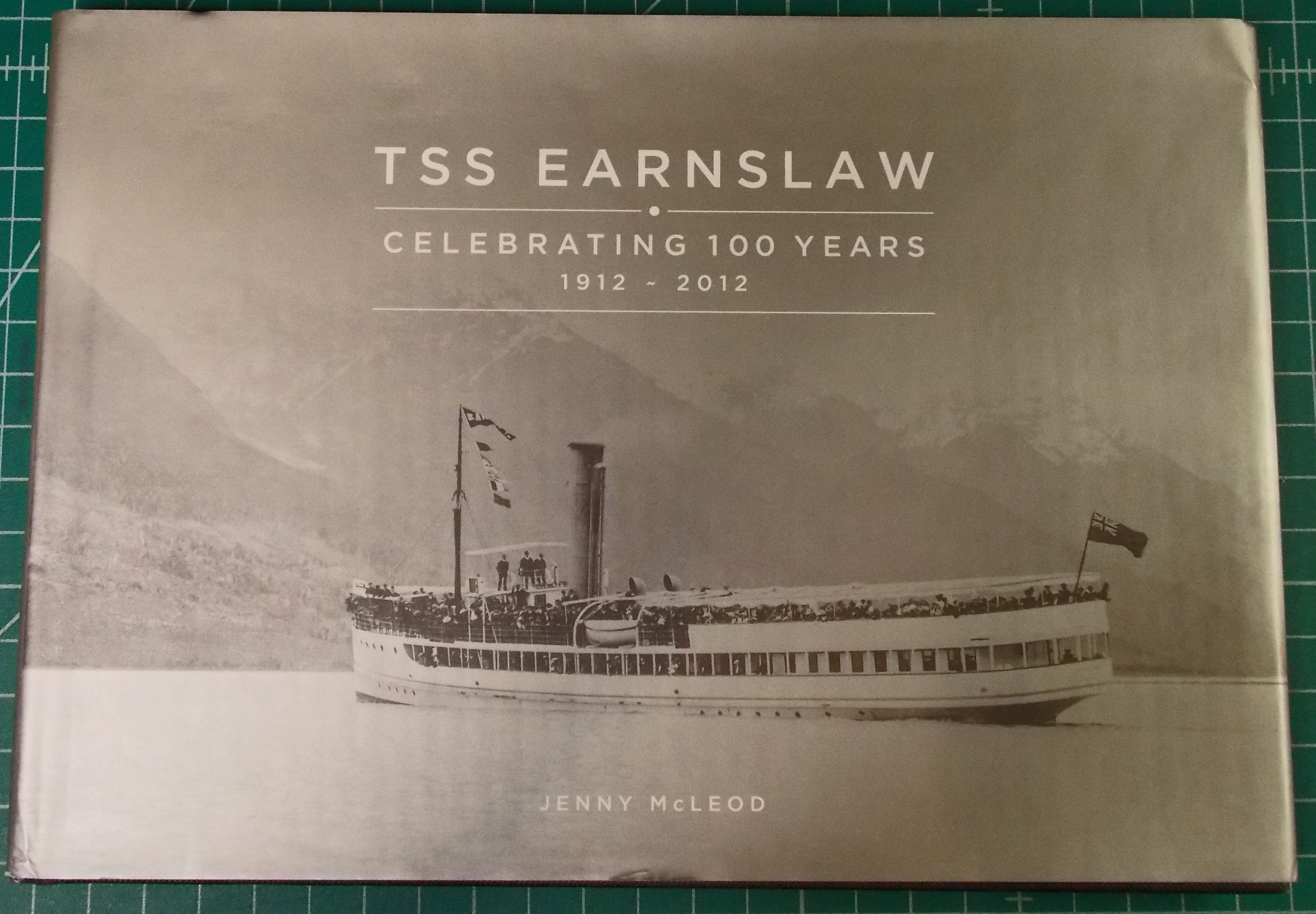 TSS Earnslaw Celebrating 100 Years 1912 - 2012