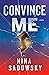 Convince Me