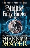 Midlife Fairy Hunter by Shannon Mayer