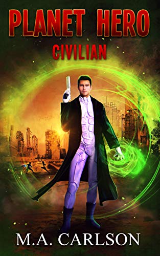 Planet Hero: Civilian (Planet Hero, #1)