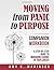 Moving from Panic to Purpose Companion Workbook by Amy C. Waninger