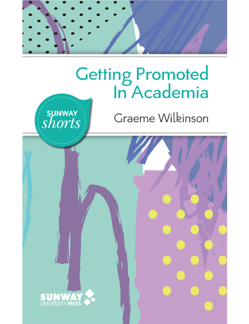 Getting Promoted in Academia: Practical Career Guidance for Ambitious Academics and Aspiring Leaders in Higher Education