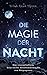 Die Magie der Nacht by Andreas Jandl Trinh Xuan Thuan