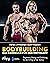 Bodybuilding – das Handbuch für den Wettkampf by Peter J. Fitschen