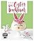 Ei, ei, ei – Das Oster-Backbuch: 30 Rezepte zum Backen und Genießen (German Edition)