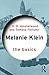 Melanie Klein: The Basics