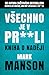 Všechno je v pr**li by Mark Manson
