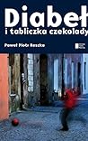 Diabeł i tabliczka czekolady by Paweł Piotr Reszka