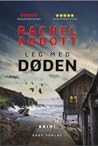 Leg med døden by Rachel Abbott