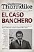 El Caso Banchero