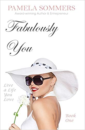 Fabulously You: Live a Life You Love (Kindle Edition)