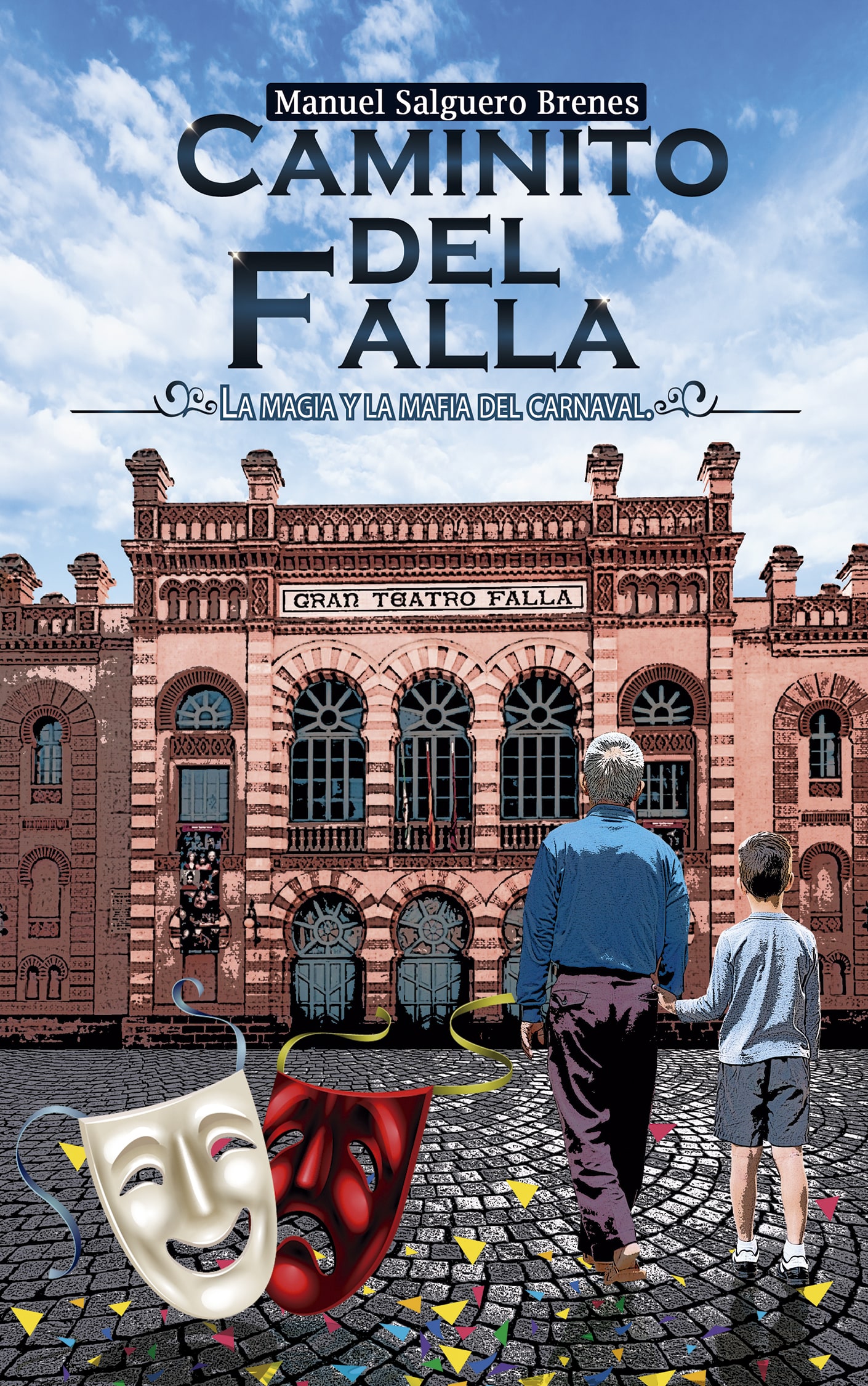 Caminito del Falla: La magia y la mafia del carnaval (Paperback)
