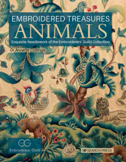 Embroidered Treasures: Animals : Exquisite Needlework of the Embroiderers' Guild Collection (Hardcover)